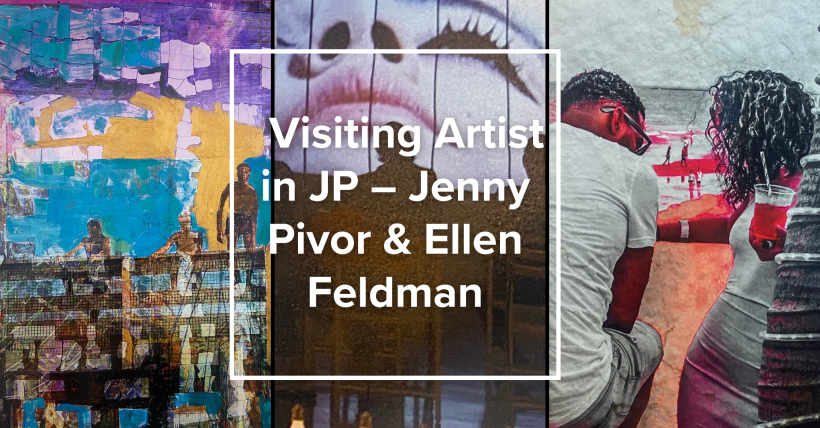 	 Visiting Artist in JP – Jenny Pivor & Ellen Feldman